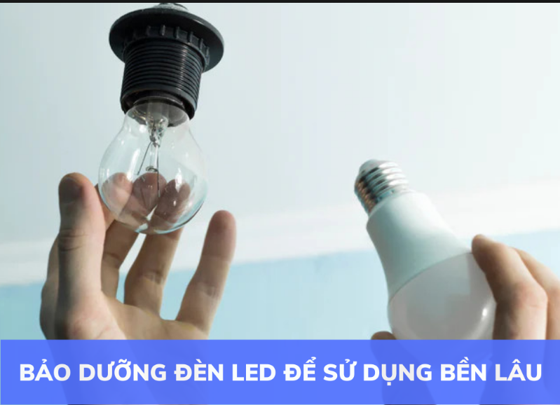 Bảo dưỡng đèn, bóng đèn để duy trì ánh sáng tốt